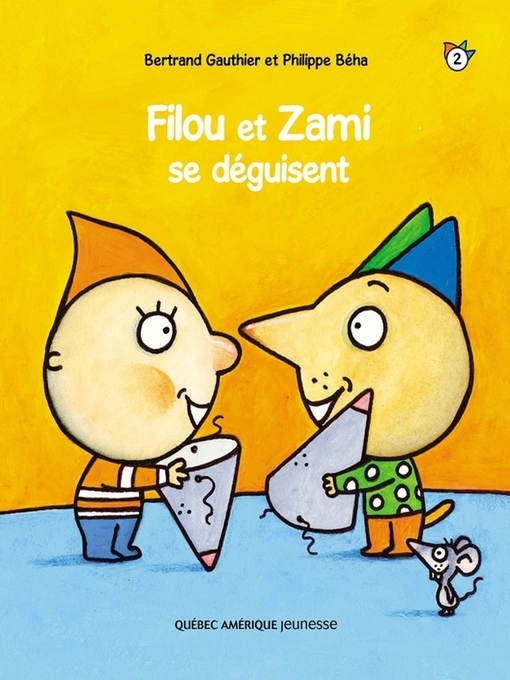 Title details for Filou et Zami 2--Filou et Zami se déguisent by Bertrand Gauthier - Available